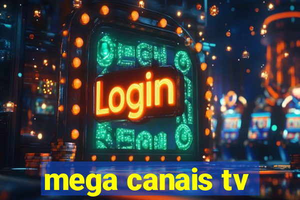 mega canais tv